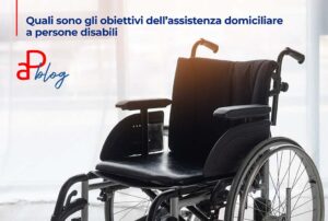 Gli obiettivi dell'assistenza domiciliare per persone disabili